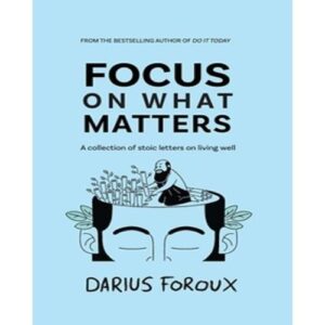 Focus On What Matters